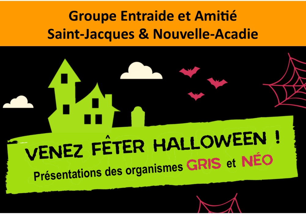 Halloween : présentations des organismes GRIS et Néo